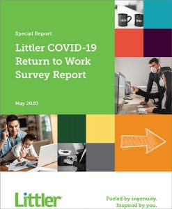 Littler Covid 19 Return To Work Survey Report 1 247x300, Industry Today