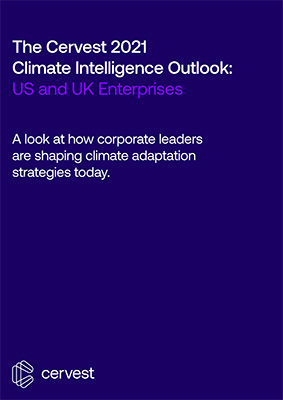 The Cervest 2021 Climate Intelligence Outlook 1 1, Industry Today