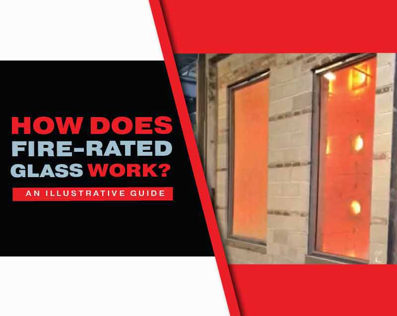 How Does Fire-Rated Glass Work: An Infographic | Industry Today