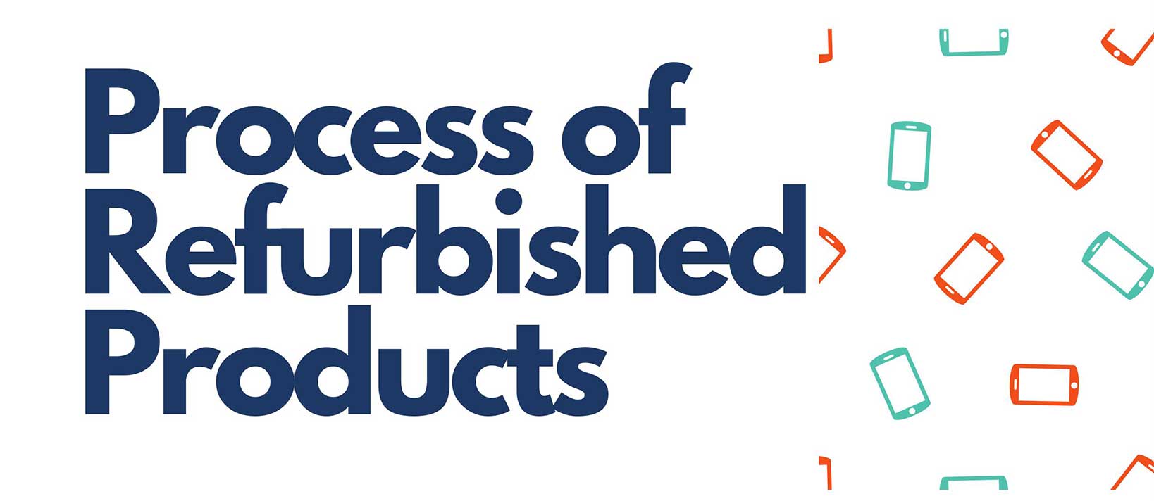 What Does Refurbished Mean? Industry Today Leader in Manufacturing & Industry News