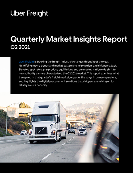 uber freight q2 2021 market insights report