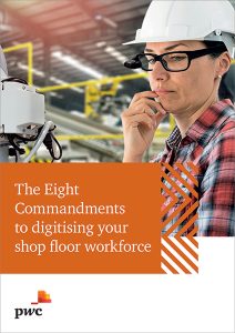 eight commandments digitizing shop floor workforce connected worker pwc whitepaper