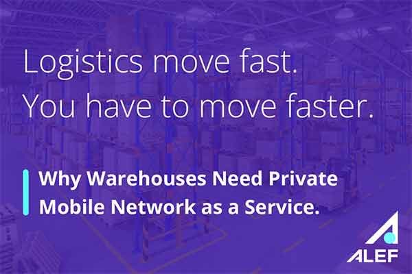 why warehouses need private mobile network